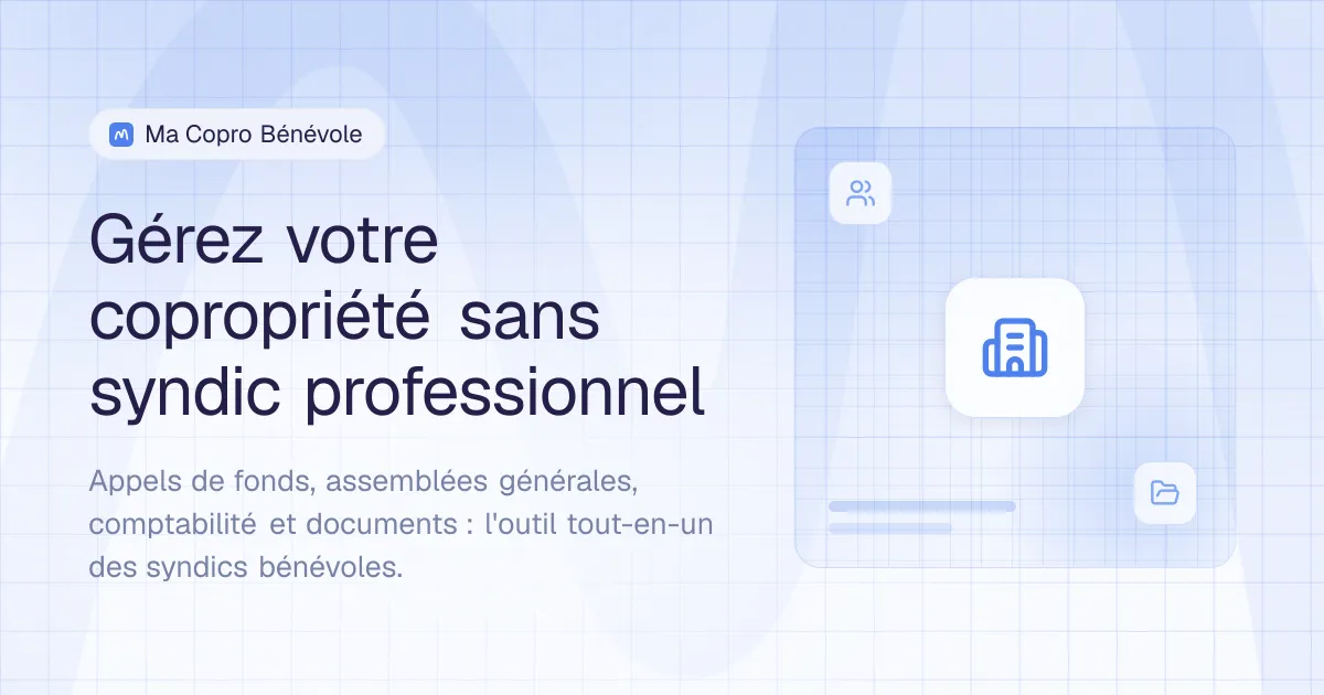 Visuel d'accueil de Ma Copro Bénévole : « Gérez votre copropriété sans syndic professionnel »